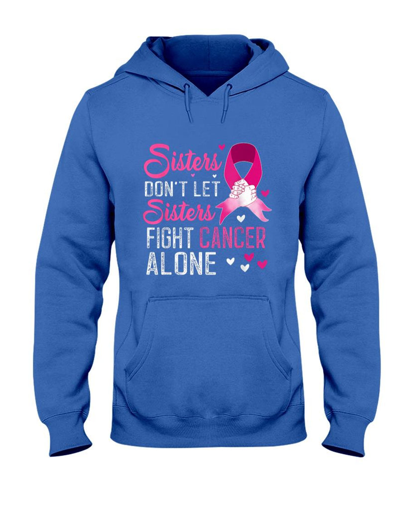 Sisters Dont Let Sisters Fight Alone Breast Cancer T-Shirt
