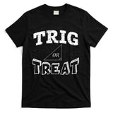 Funny Halloween Math T Shirt Gift-Trig Or Treat for Women Men Classic T-Shirt
