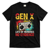 Retro Nostalgia - Gen X Lots of Memories No Evidence Retro Nostalgia Humor T-Shirt