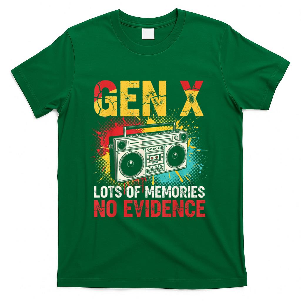 Retro Nostalgia - Gen X Lots of Memories No Evidence Retro Nostalgia Humor T-Shirt