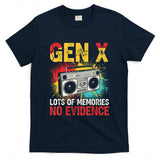 Retro Nostalgia - Gen X Lots of Memories No Evidence Retro Nostalgia Humor T-Shirt