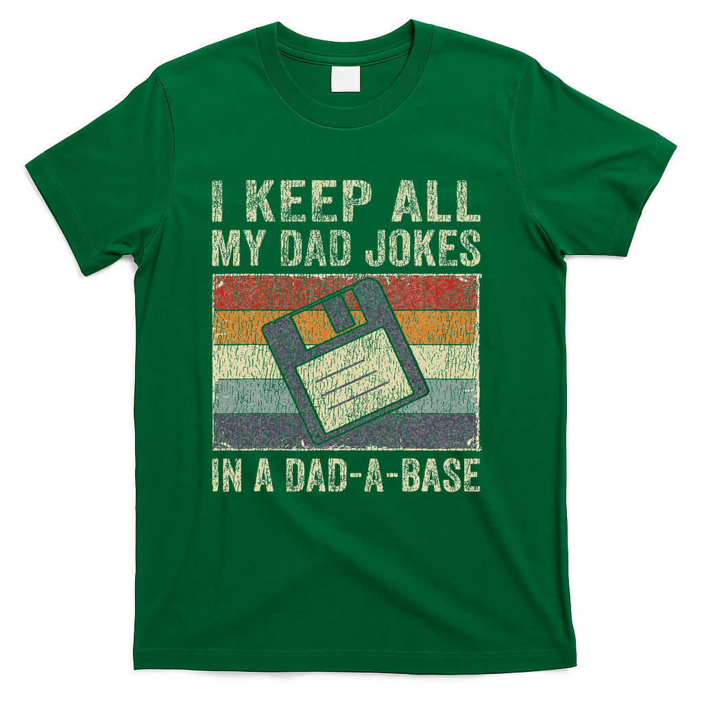 I Keep All My Dad Jokes In A Dad A Base Vintage Father Dad T-Shirt