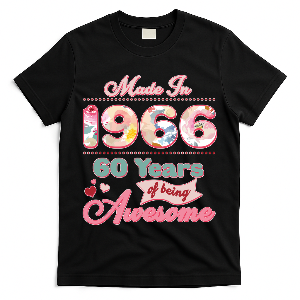 60th Birthday Pink Floral Made In 1966 Years Of Being Awesome T-Shirt