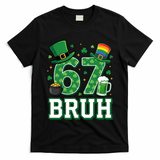 67 Bruh St Patrick?? Day 6-7 Funny Meme T-Shirt