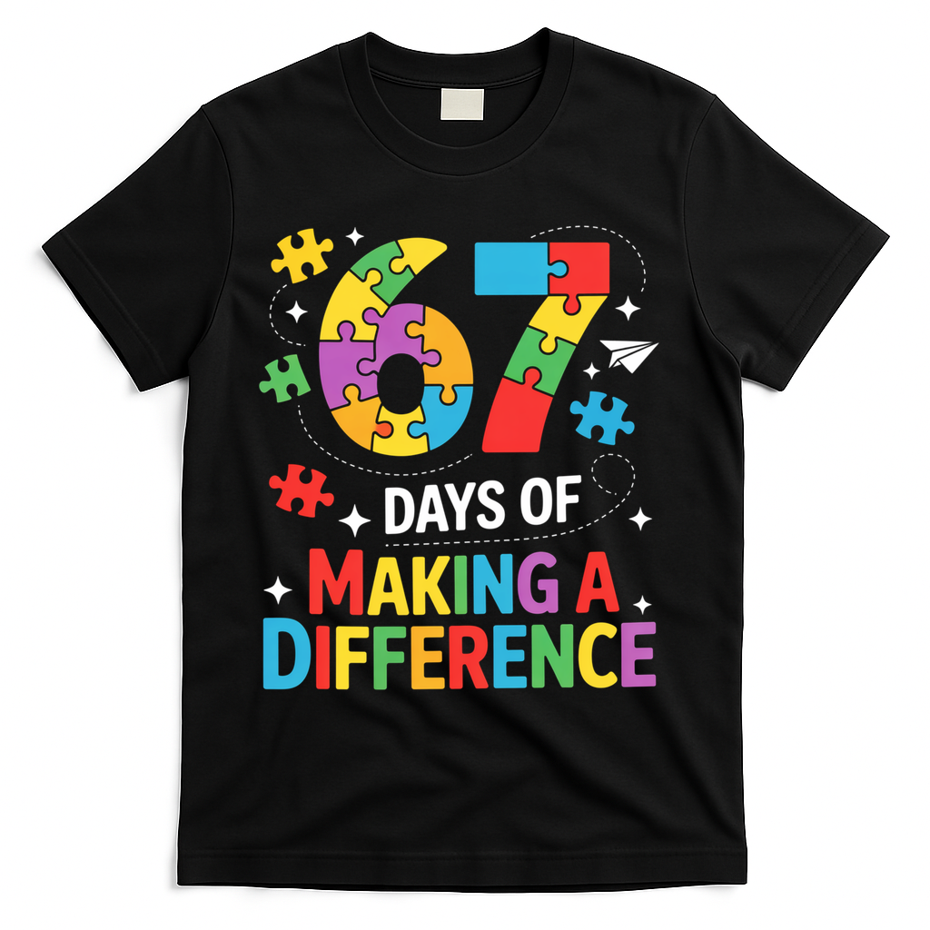 67 Days Of Making A Difference 6-7 Meme Autism Awareness T-Shirt - Black