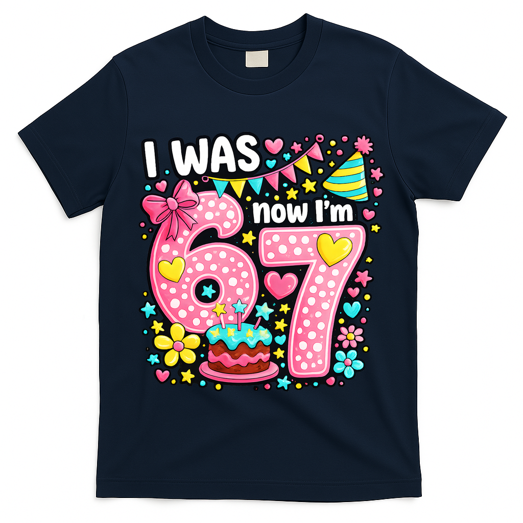 67 Meme 7th Birthday I Was 6 Now I'm 7 T-Shirt