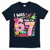 67 Meme 7th Birthday I Was 6 Now I'm 7 T-Shirt