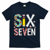 67 Six Seven 6 7 Meme For Teachers T-Shirt - Navy