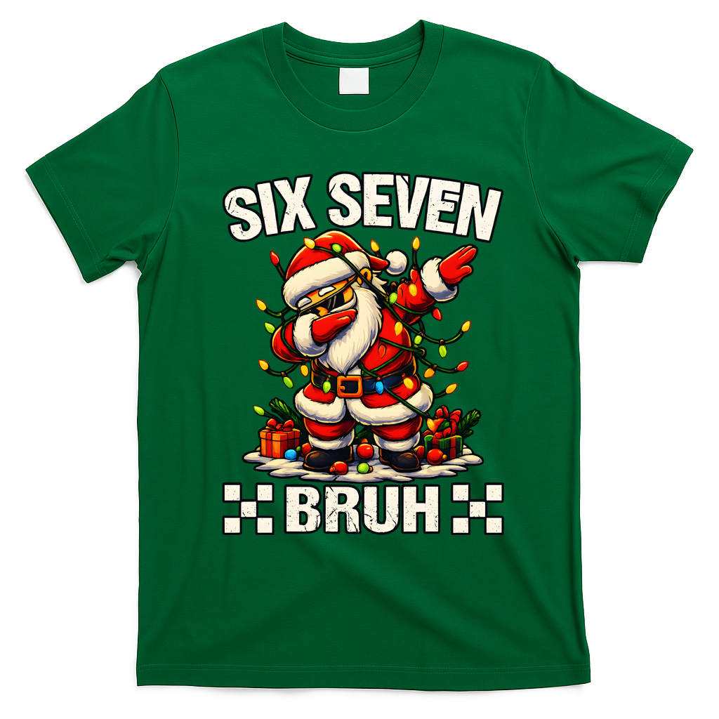 67 Six Seven Bruh Funny Christmas 6-7 Meme T-Shirt - Irish Green