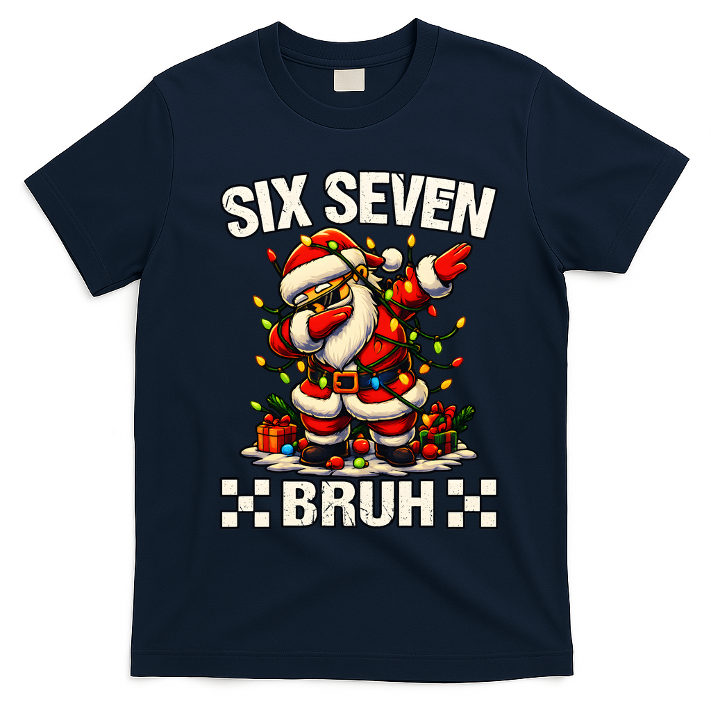 67 Six Seven Bruh Funny Christmas 6-7 Meme T-Shirt - Navy Blue