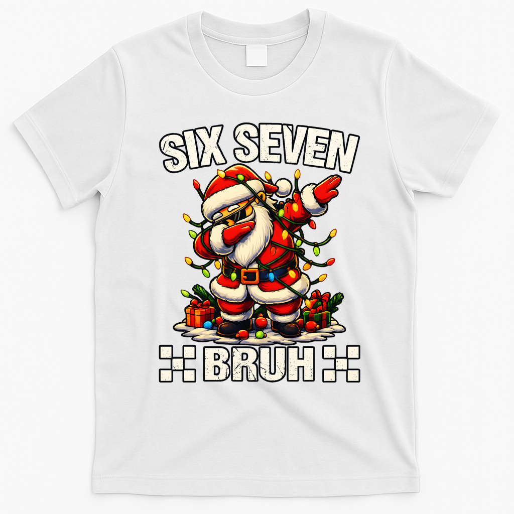 67 Six Seven Bruh Funny Christmas 6-7 Meme T-Shirt - White