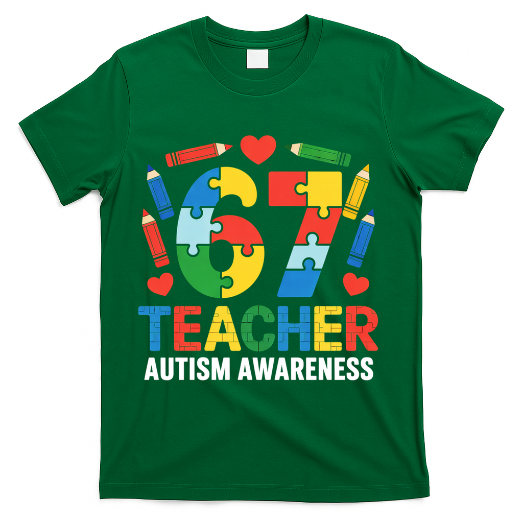 67 Teacher Autism Awareness 6-7 T-Shirt - Green