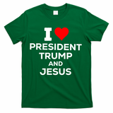 Patriotic I Heart Love President Trump And Jesus Usa Maga Gift T-Shirt