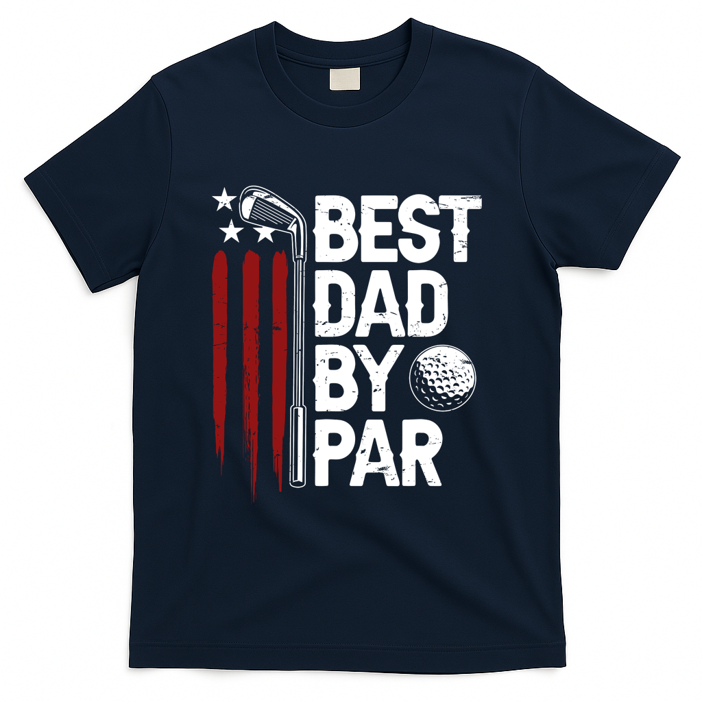 Golf Best Dad By Par Daddy Golfer American Flag Fathers Day T-Shirt
