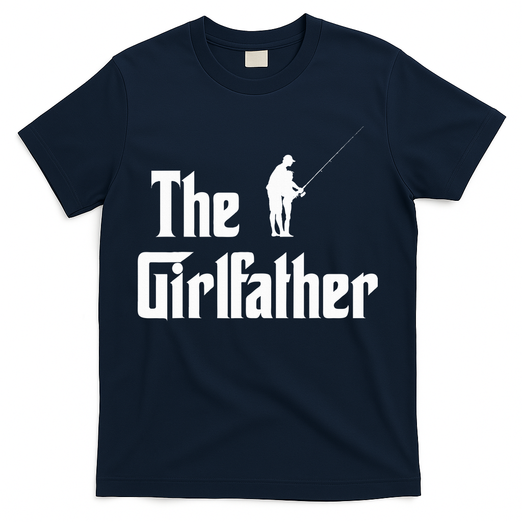 The Girlfather Funny Dad Of Girl Fishing Father And Daughter T-Shirt