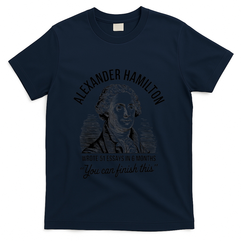 Alexander Hamilton Wrote 51 Essays In 6 Months Vintage T-Shirt