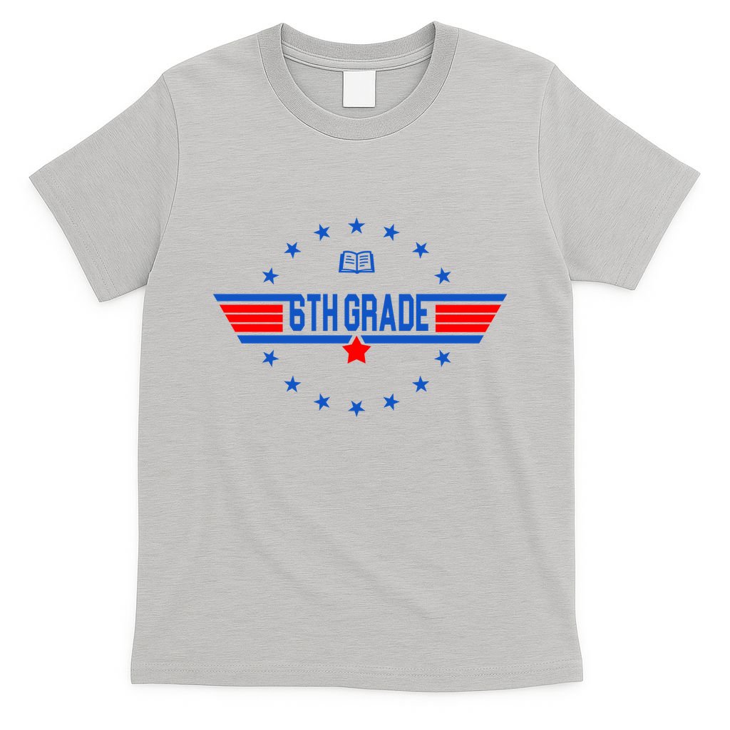 6th Grade Top Gun Pilot Back To School T-Shirt