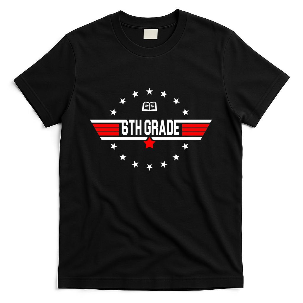 6th Grade Top Gun Pilot Back To School T-Shirt
