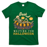 Just Waiting For Halloween Spooky Skeleton Trick Or Treat T-Shirt