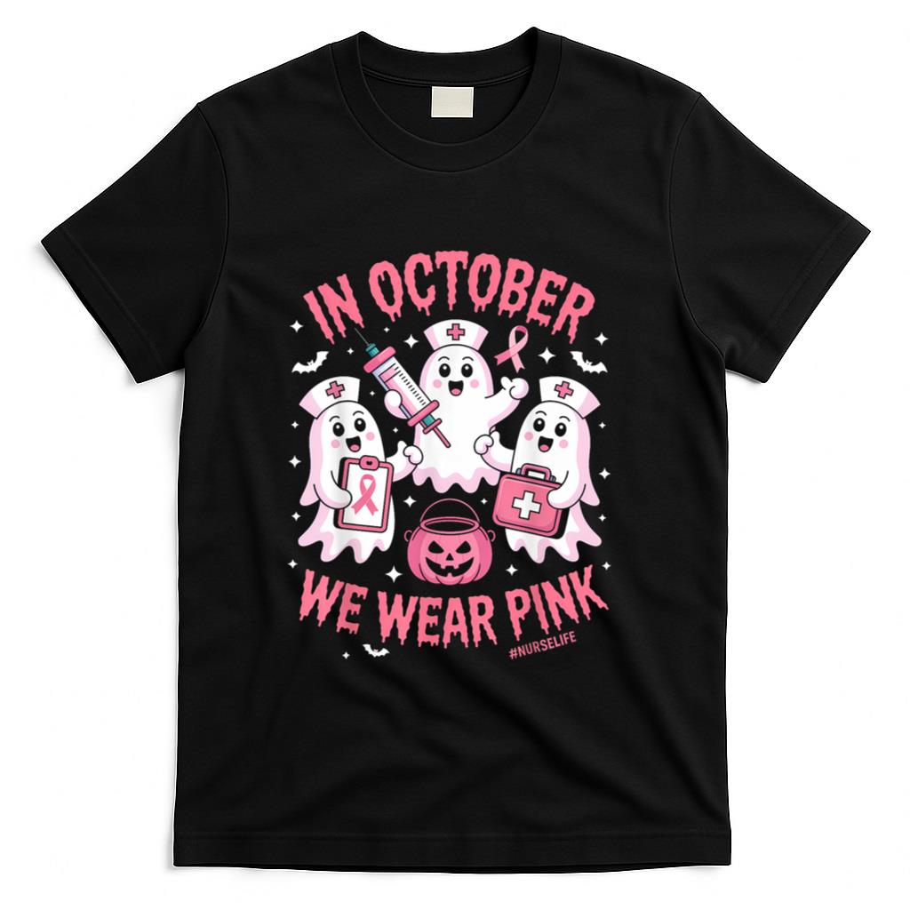 In October We Wear Pink Nurse Ghost Halloween Breast Cancer T-Shirt_1