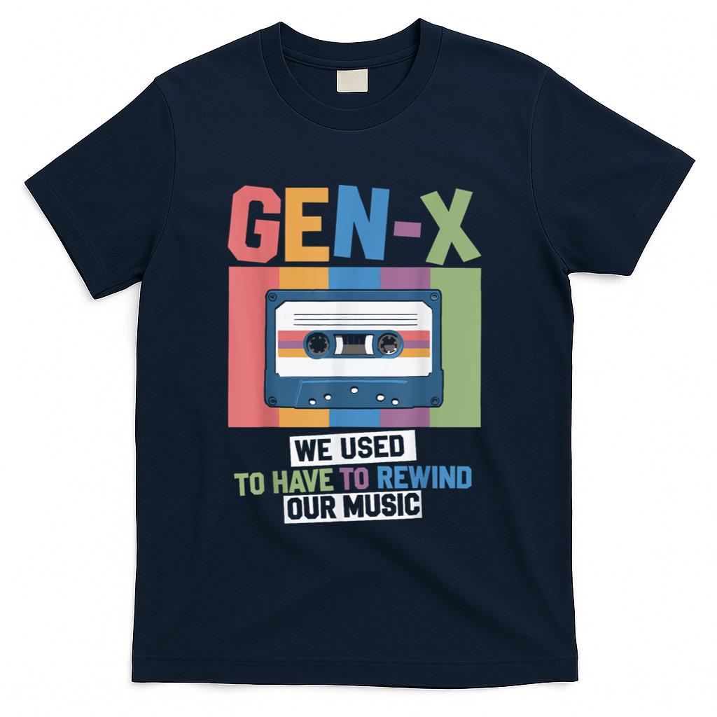 Retro Nostalgia - Gen-X Retro Cassette Tape Funny Rewind Music Nostalgia T-Shirt