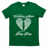I Have A Guardian Angel In Heaven I Call Him Pop Pop Gift T-Shirt