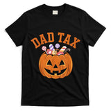 Dad Tax Funny Halloween Candy Pumpkin Trick-or-Treat T-Shirt