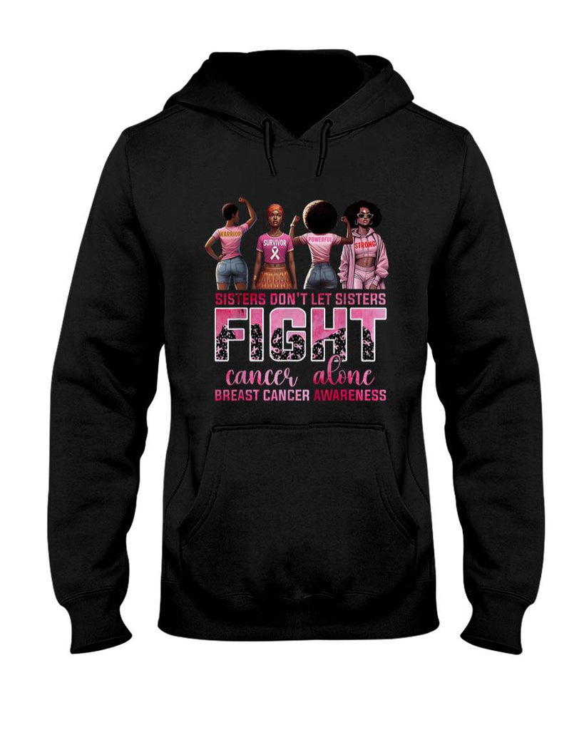 Sisters Dont Let Sisters Fight Cancer Alone Breast Cancer T-Shirt