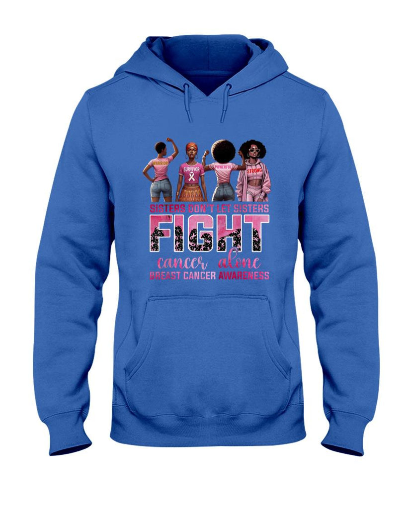 Sisters Dont Let Sisters Fight Cancer Alone Breast Cancer T-Shirt