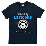 Retro Nostalgia - Retro Raised By Cartoons On Saturday Morning Nostalgia T-Shirt
