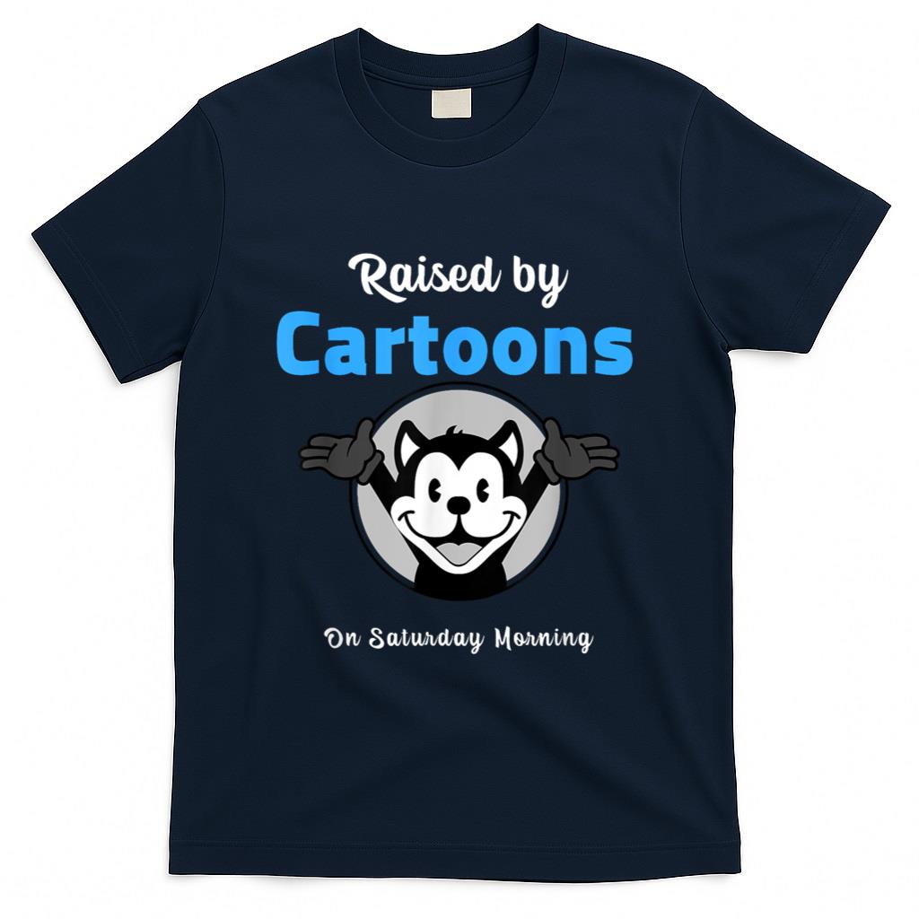 Retro Nostalgia - Retro Raised By Cartoons On Saturday Morning Nostalgia T-Shirt