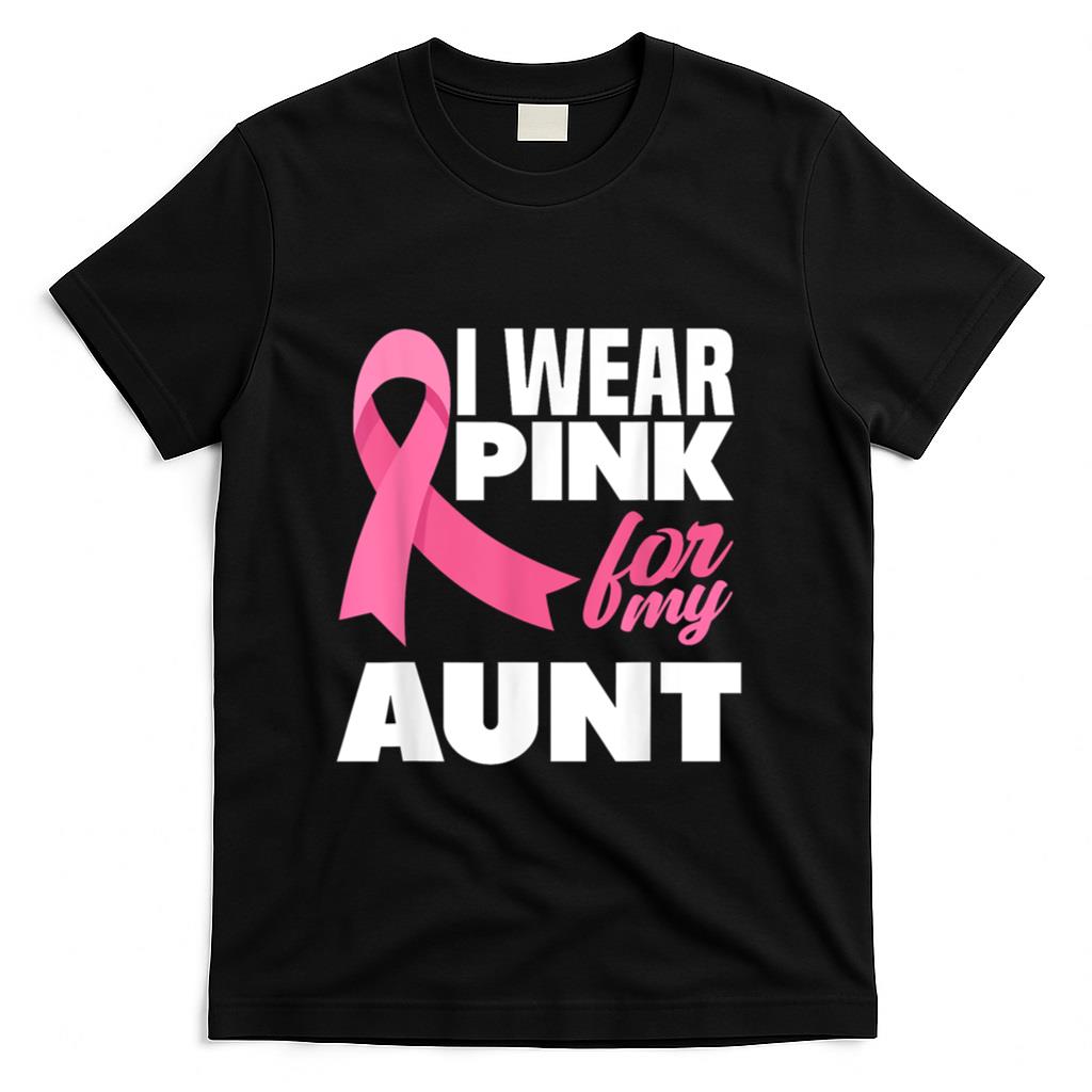 I Wear Pink For My Aunt Auntie Breast Cancer Awareness T-Shirt