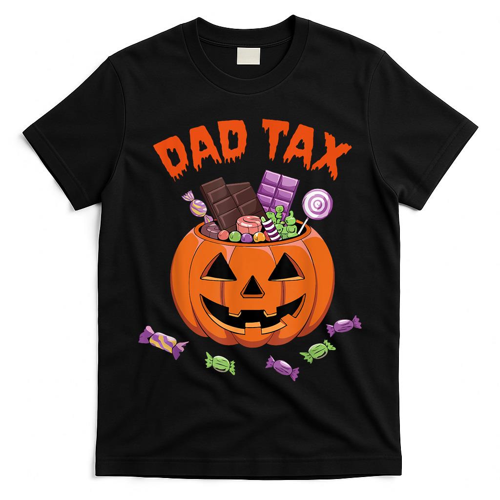 Dad Tax Halloween Trick Or Treat Candy Pumpkin Dad Joke T-Shirt