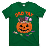 Dad Tax Halloween Trick Or Treat Candy Pumpkin Dad Joke T-Shirt