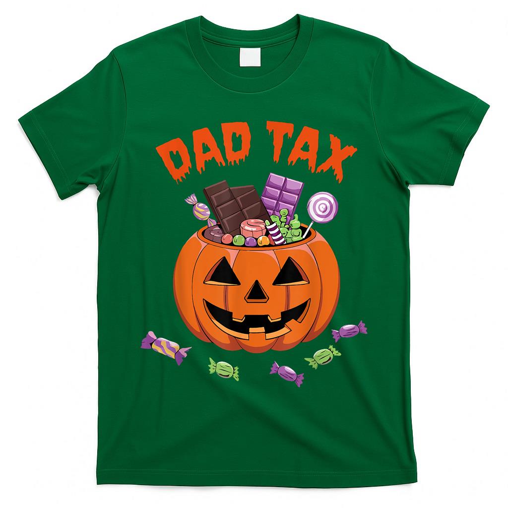 Dad Tax Halloween Trick Or Treat Candy Pumpkin Dad Joke T-Shirt