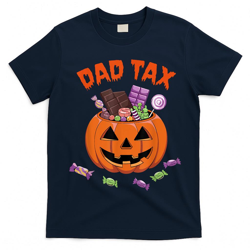 Dad Tax Halloween Trick Or Treat Candy Pumpkin Dad Joke T-Shirt