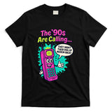 Retro Nostalgia - The 90s are Calling Funny Retro 90s Kid Nostalgia Gag Meme T-Shirt