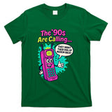 Retro Nostalgia - The 90s are Calling Funny Retro 90s Kid Nostalgia Gag Meme T-Shirt