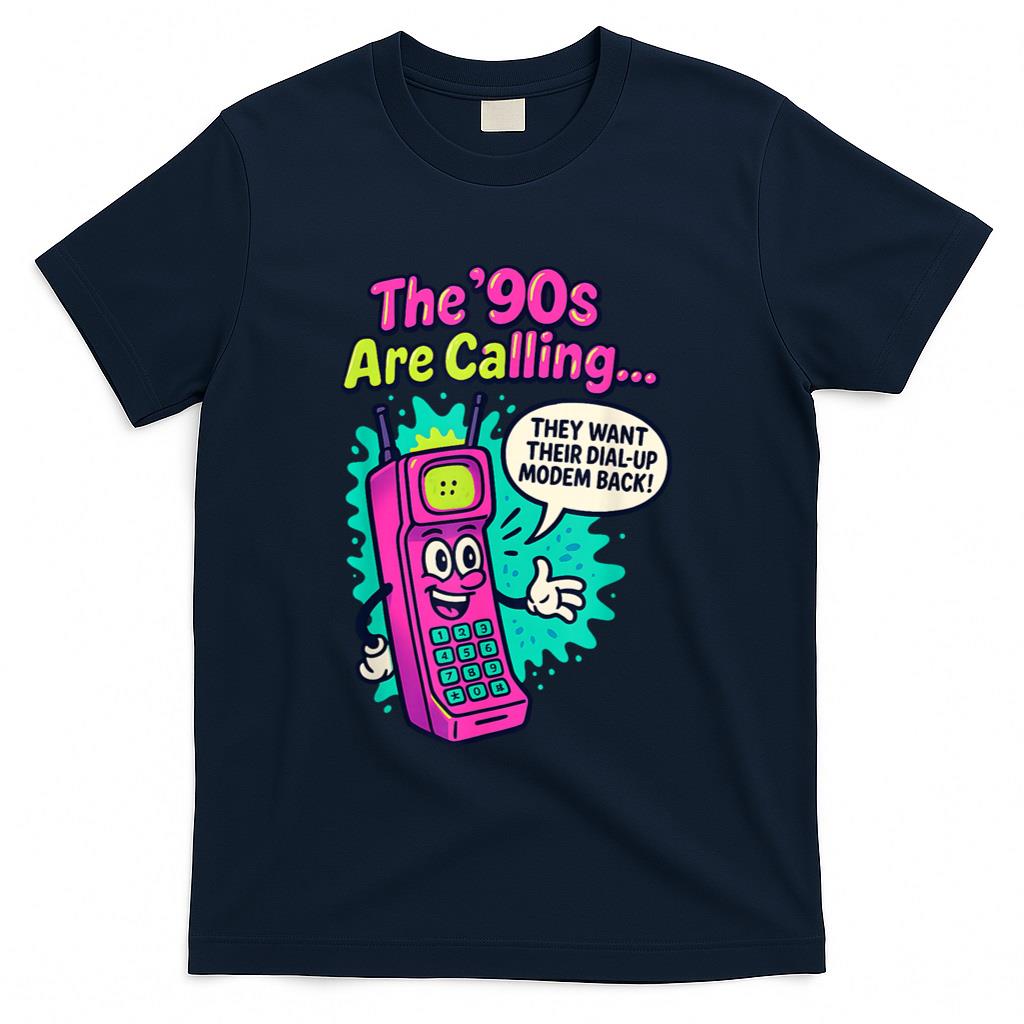 Retro Nostalgia - The 90s are Calling Funny Retro 90s Kid Nostalgia Gag Meme T-Shirt