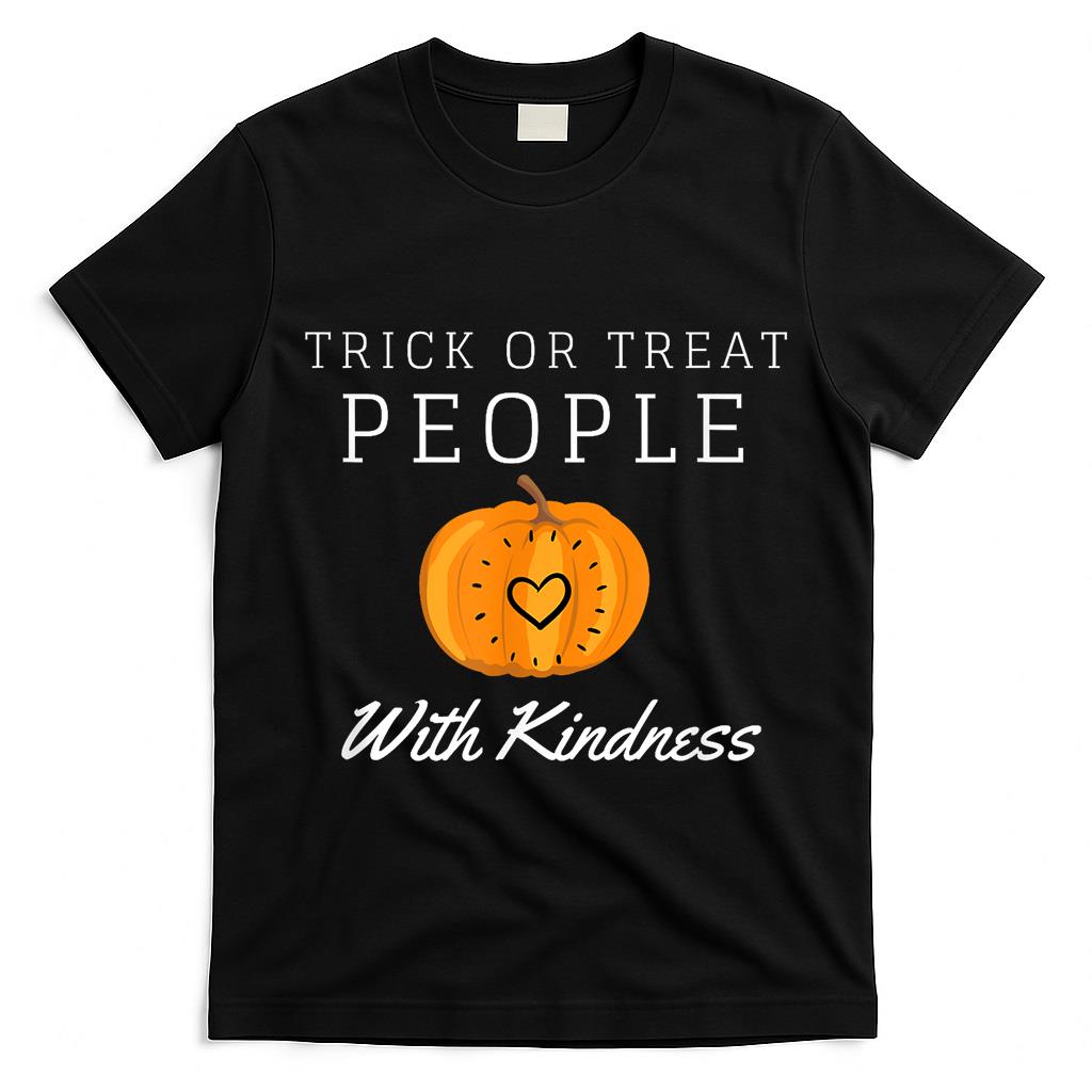Funny Halloween 2020 Trick Or Treat People With Kindness T-Shirt