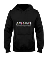 Friends Tee Dont Let Friends Fight Breast Cancer Alone T-Shirt