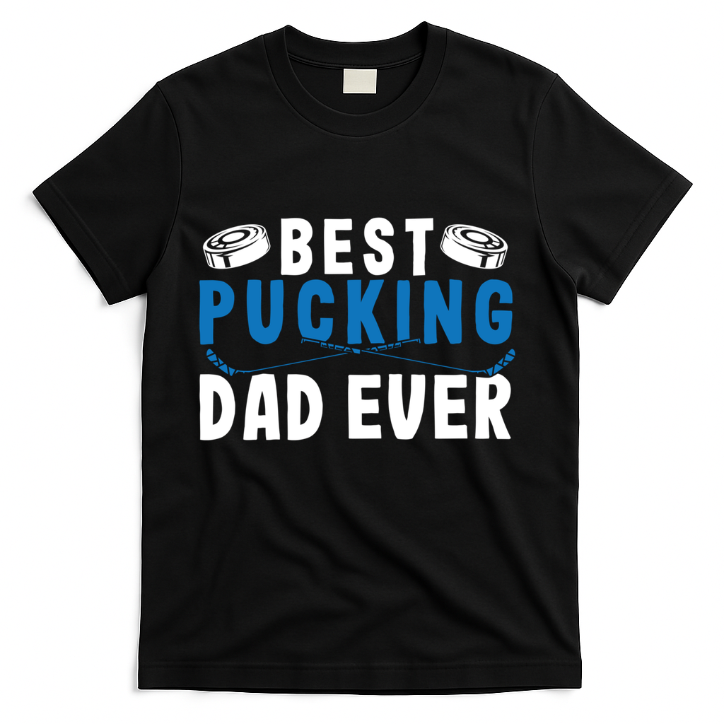 Ice Hockey Dad Best Pucking Dad Gift T-Shirt