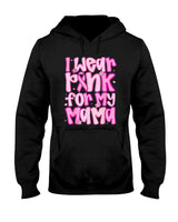 I Wear Pink For My Mama Breast Cancer Awareness Women Men T-Shirt