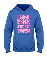 I Wear Pink For My Mama Breast Cancer Awareness Women Men T-Shirt
