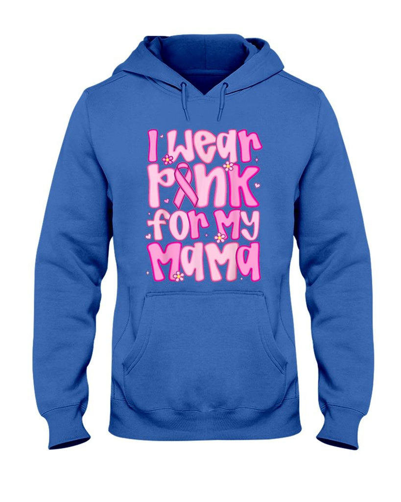 I Wear Pink For My Mama Breast Cancer Awareness Women Men T-Shirt