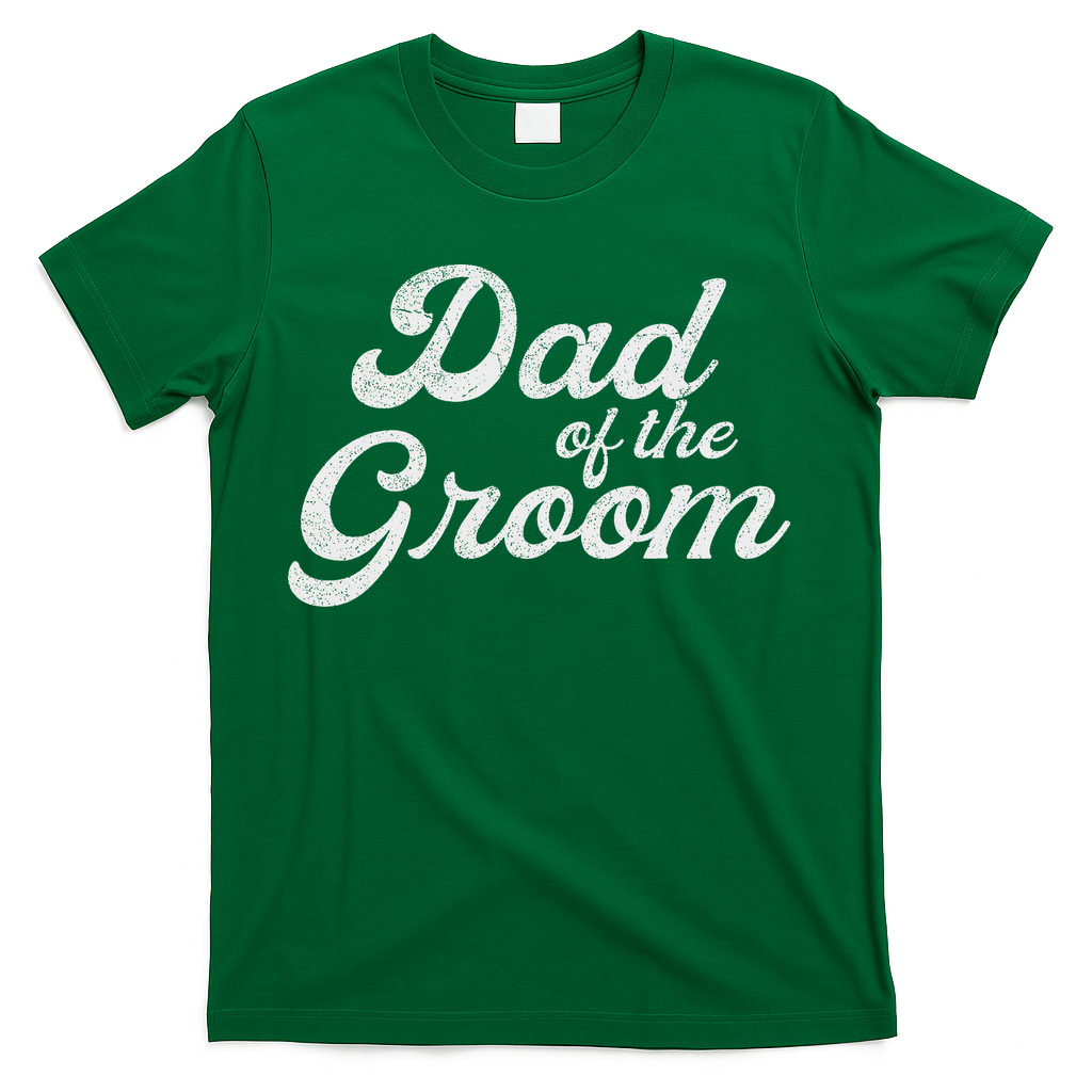 Dad Of The Groom S For, Funny Bachelor Party Father T-Shirt