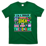Retro Nostalgia - I'm A Toddler I Have No Ideas Retro Vintage 90s Nostalgia T-Shirt