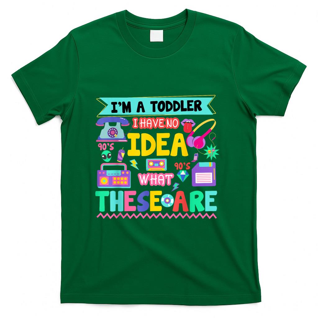 Retro Nostalgia - I'm A Toddler I Have No Ideas Retro Vintage 90s Nostalgia T-Shirt