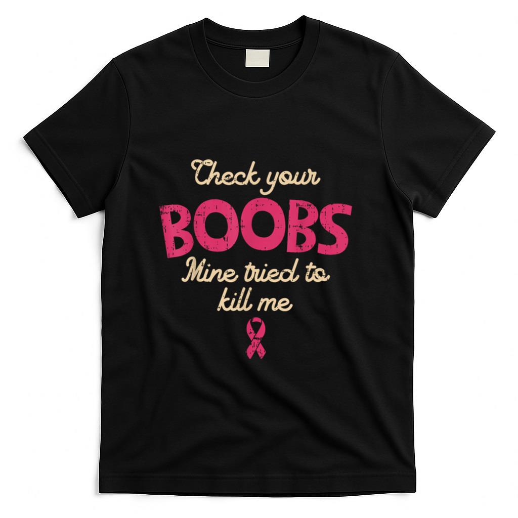 Breast Cancer Awareness Check Your Boobs Survivor Gift T-Shirt