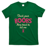 Breast Cancer Awareness Check Your Boobs Survivor Gift T-Shirt